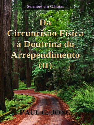 cover image of Sermões em Gálatas--Da Circuncisão Física à Doutrina do Arrependimento (Ⅱ)